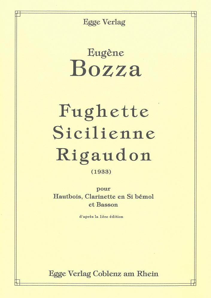 E. Bozza: Fughette, Sicilienne et<br>Rigaudon - fr Trio d&acute;anches /Egge