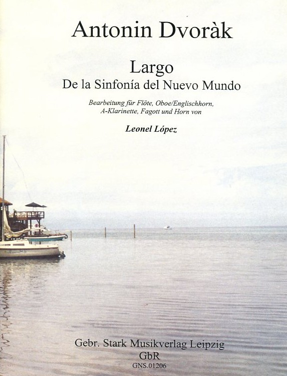 A. Dvorak: Largo &acute;Aus der neuen Welt&acute;<br>gesetzt fr Blserquintett - Hgb.L.Lopez