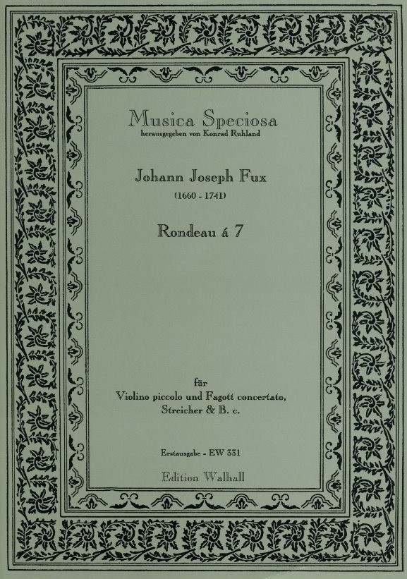 J.J. Fux: &acute;Rondeau a 7&acute; - Viol. piccolo,<br>Fagott, Streicher + BC - Part.+Stim.