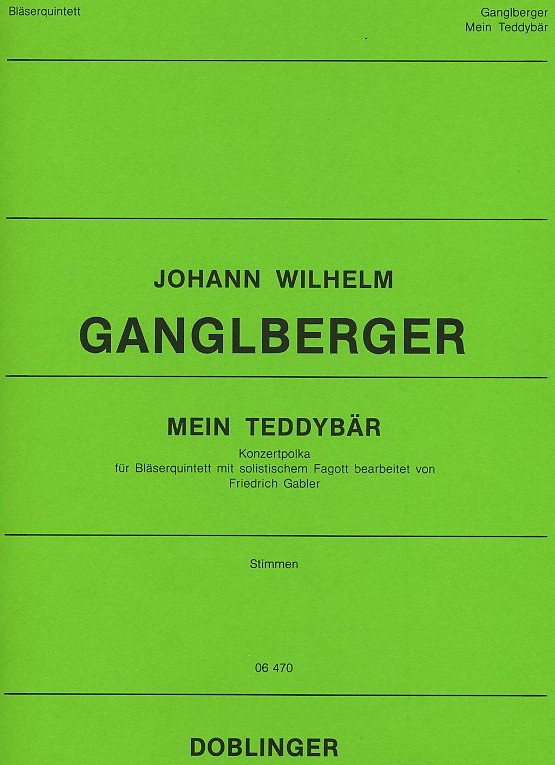 J.W. Ganglberger(1876-1938): Mein<br>Teddybr-  Holzblserquintett /Stimmen