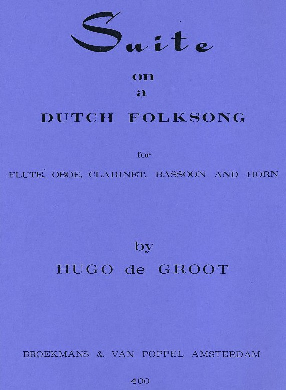H.d.Groot: Suite on a Dutch Folksong<br>- Holzblserquintett