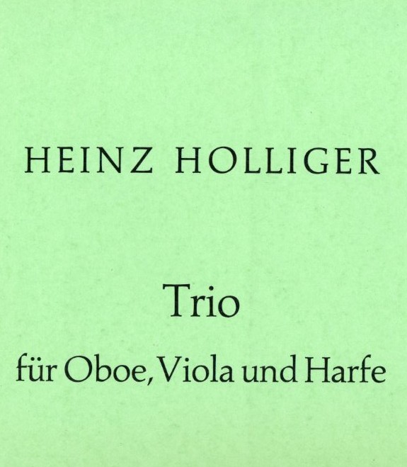 H. Holliger: Trio fr Oboe, Viola, Harfe<br>