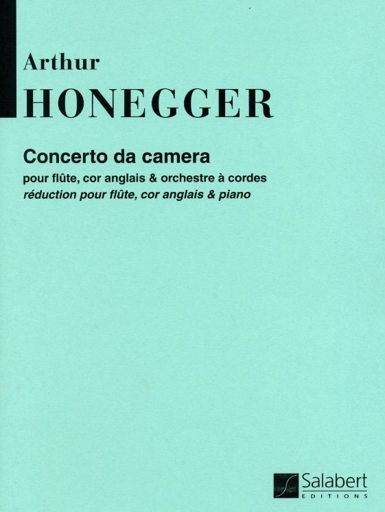 A. Honegger: &acute;Concerto da Camera&acute; fr<br>Flte, Engl. Horn + Orch. - KA