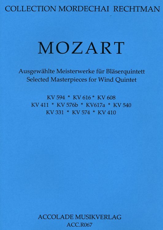 W.A. Mozart: KV 594/616/608/411/576b<br>617a etc. /ges. Blserquintett/Rechtman