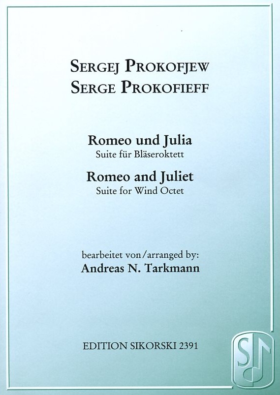 S. Prokofiev: &acute;Romeo + Julia&acute; ges. fr<br>Blseroktett - arr. A. Tarkmann