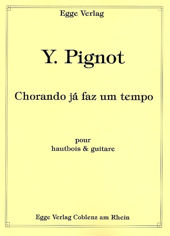 Y. Pignot(*1959): Chorando ja faz um<br>tempo - fr Oboe + Gitarre