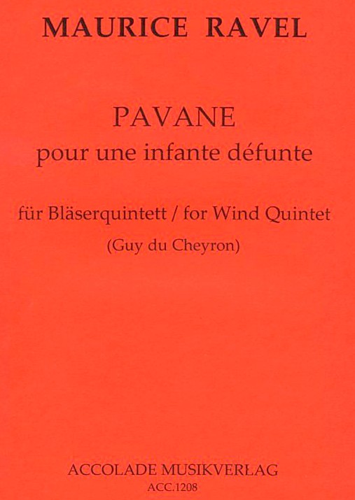 M. Ravel: Pavane pour une infante<br>dfunte - ges. fr Blserquintett