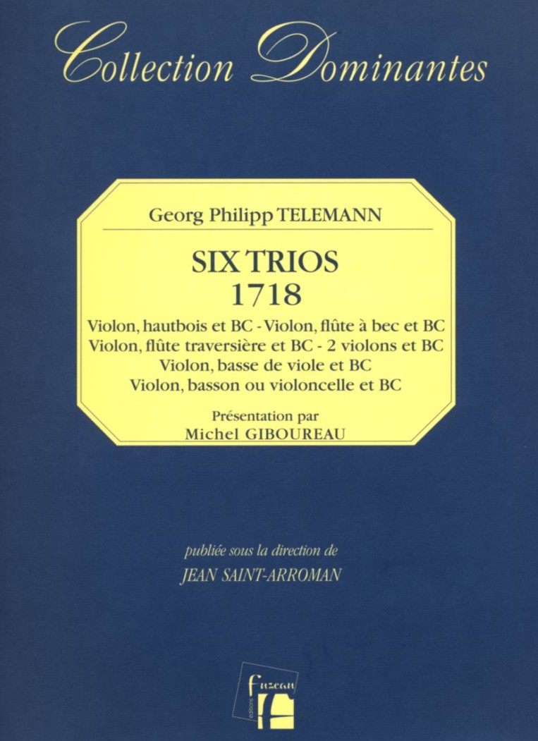 G.Ph. Telemann: Sechs Trios (1718)<br>fr Violine, Oboe + BC / Facsimile