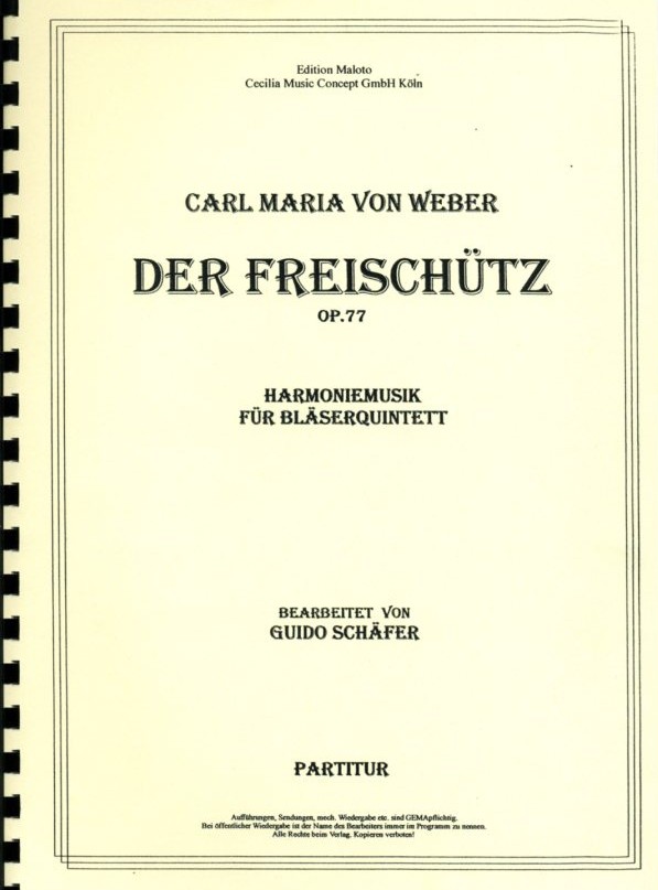 C.M.v. Weber: &acute;Der Freischtz&acute; ges. fr<br>Holzblserquintett - Part. + Stimmen